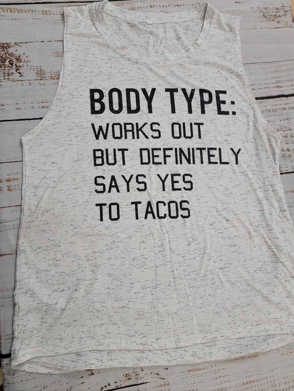 Women’s White Graphic Muscle Tank - 'Body Type' Taco Quote